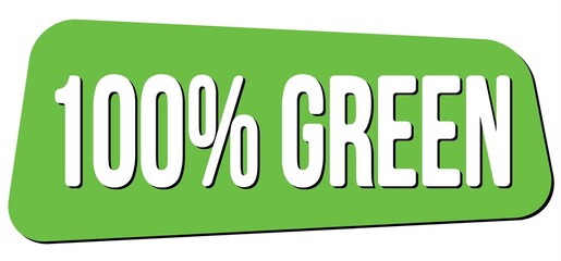 100% GREEN text on green trapeze stamp sign.