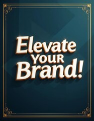 Naklejka premium 3D realistic text Elevate Your Brand