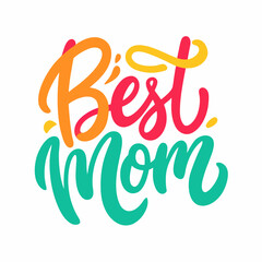 Obraz premium Best Mom Ever Love, Care, and Strength