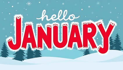 Fototapeta premium Hello January Snowy Winter Landscape Greeting