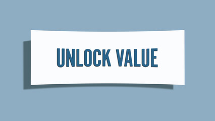Unlock Value. A card isolated on blue background.