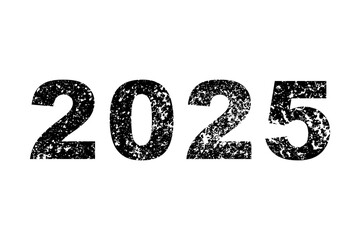 The new year 2025, grunge vintage number 2025, black isolated on white background, vector illustration.