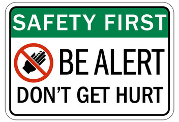 Stay alert sign be alert, don't get hurt
