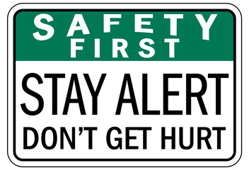 Fototapeta premium Stay alert sign don't get hurt
