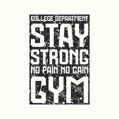 Typographic emblem for gym club. Graphic design with rough texture for t-shirt. Black print on white background