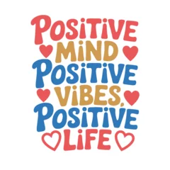 Positive mind positive vibes, positive life typography T-shirt design