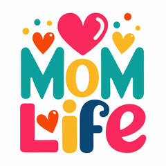 Mom Life Endless Love, Messes, and Memories