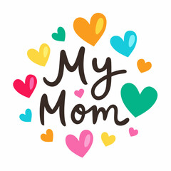 My Mom Love, Strength, and Endless Support