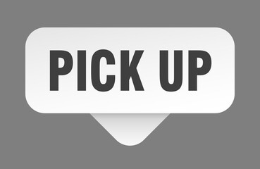 PICK UP button, banner, label, sign