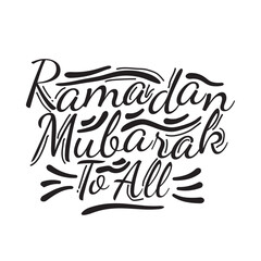 Ramadhan Mubarak To All Lettering