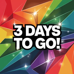 3 Days to go! vibrant rainbow