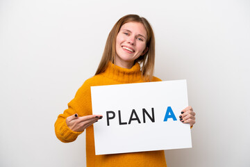 Young English woman isolated on white background holding a placard with the message PLAN A and  pointing it