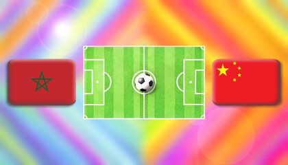 Morocco and China flag on soccer field with ball.Football match concept against multicolored abstract background.Copy space for text.	