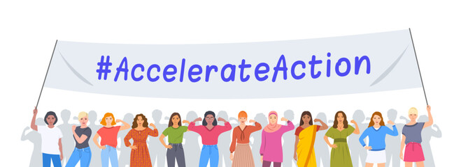 Accelerate Action campaign. International Women's Day 2025. Women of different ethnicities and age holding a banner with a slogan to show solidarity and support for women's rights and gender equality