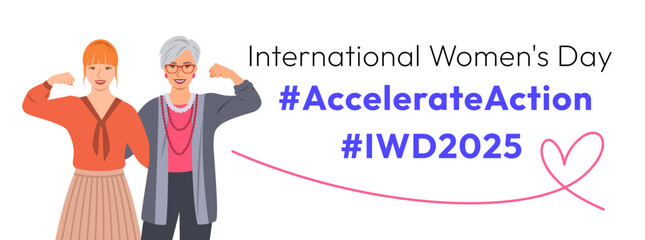 Accelerate Action campaign pose. International Women's Day 2025 theme banner with slogan. Two women demonstrate a strong arm to show solidarity and support for women's rights and gender equality.
