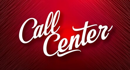 call center white calligraphic lettering on red gradient luxury concept background