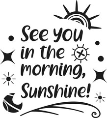 See you in the morning, sunshine!1.eps