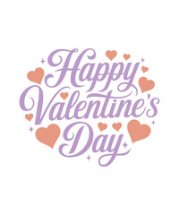 Happy Valentine's Day. Valentine Quote. Vector, Illustration, Graphic, T-shirt Design, Watercolor, Logotype, Sticker, Valentine Funny T-shirt Design, Valentine’s Day Themed Project.