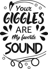 Obraz premium Your giggles are my favorite sound3.eps