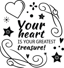 Your heart is your greatest treasure1.eps
