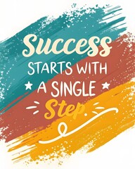 Success Starts with a Single Step: Motivational and Inspirational Design