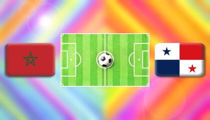 Morocco and Panama flag on soccer field with ball.Football match concept against multicolored abstract background.Copy space for text.	