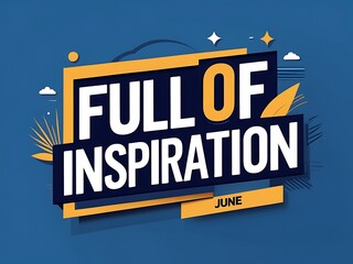 Fototapeta premium June is Full Of Inspiration This Month