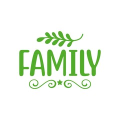 Family typography clip art design on plain white transparent isolated background for card, shirt, hoodie, sweatshirt, apparel, tag, mug, icon, poster or badge