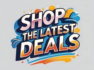 Shop the Latest Deals Advertising Graphic