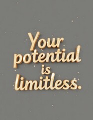 Your potential is limitless typography Design