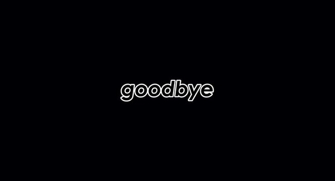 text goodbye video 4k footage effect