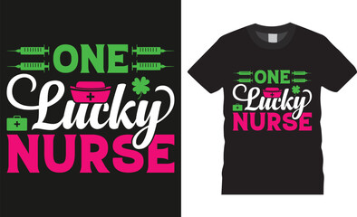 One lucky nurse.St Patrick’s typographic t-shirts design Vector.