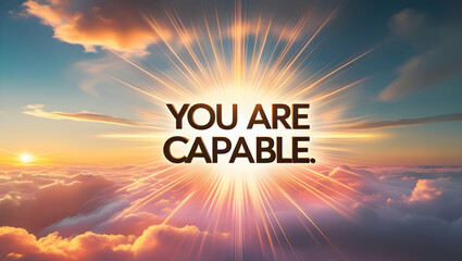 Empowering Glow: "You Are Capable"