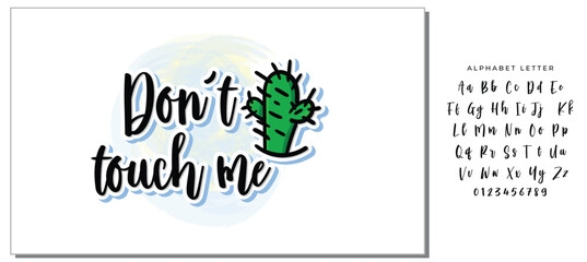 Dont touch me t-shirt quote feminist lettering. Calligraphy inspiration graphic design typography element. Hand written card. Simple vector sign. Protest against patriarchy sexism misogyny female