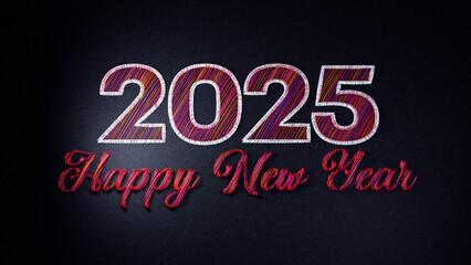 2025 Happy New Year text in a colorful embroidered style on a dark fabric background, creating a festive and textured appearance.