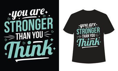 Fototapeta premium Stronger Than You Think: Motivational Typography T-Shirt