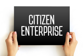 Citizen Enterprise - businesses that practice corporate social responsibility, text concept on card