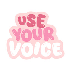 use your voice quotes women support women vibes in pink typography cute motivation lettering calligraphy