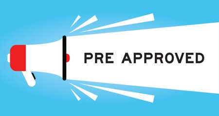 Color megaphone icon with word pre approved in white banner on blue background