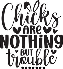 Chicks Are Nothing but Trouble