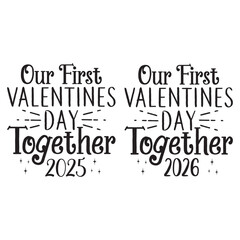 Our First Valentines Day Together 2025, 2026