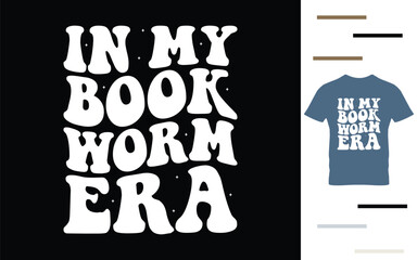 In my book worm era t shirt design