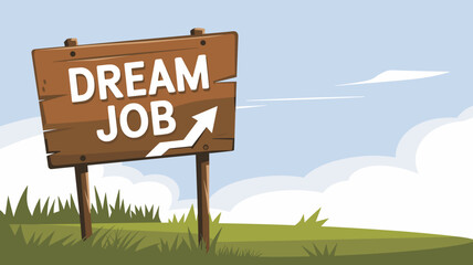 Dream Job Wooden Sign Illustration with Upward Arrow