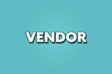 Vendor. A Illustration with white text isolated on light green background.