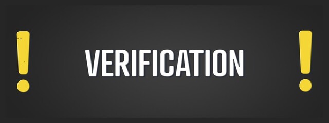 Verification. A blackboard with white text. Illustration with grunge text style.