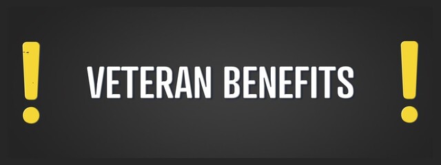 Veteran Benefits. A blackboard with white text. Illustration with grunge text style.