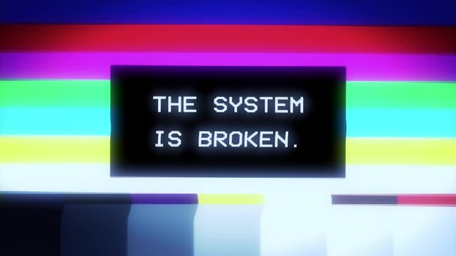 Intentional heavy glitch distortion effect: the text The System is Broken, moving over a television technical screen. Retro TV test pattern aesthetic meets political commentary.