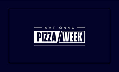 National Pizza Week Holiday Concept