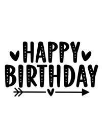 Happy Birthday typography design on plain white transparent isolated background for card, shirt, hoodie, sweatshirt, apparel, tag, mug, icon, poster or badge