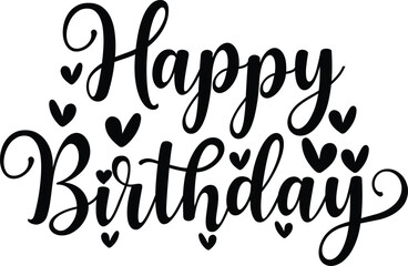 Happy Birthday typography design on plain white transparent isolated background for card, shirt, hoodie, sweatshirt, apparel, tag, mug, icon, poster or badge